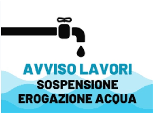 Avviso di interruzione della fornitura regolare del servizio idrico